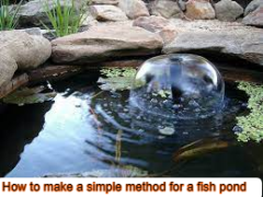 How to make a simple method for a fish pond